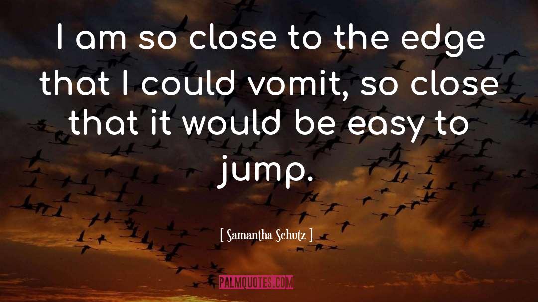 Vomit quotes by Samantha Schutz