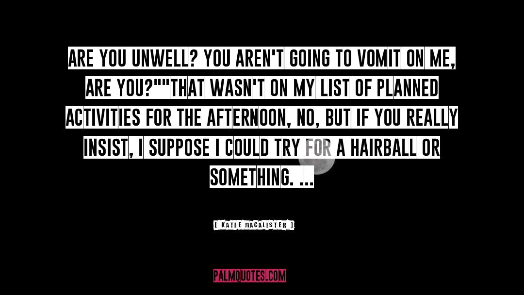 Vomit quotes by Katie MacAlister