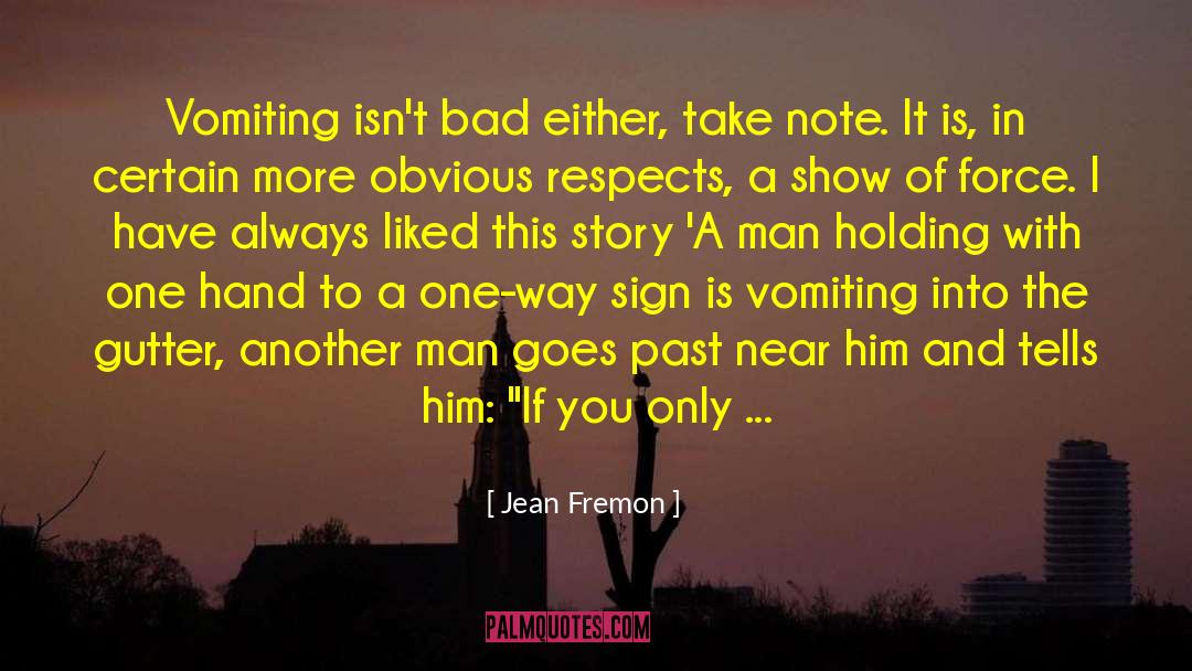 Vomiting quotes by Jean Fremon