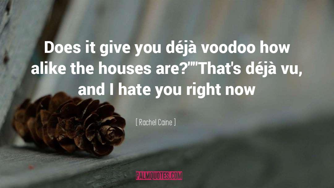 Voodoo quotes by Rachel Caine