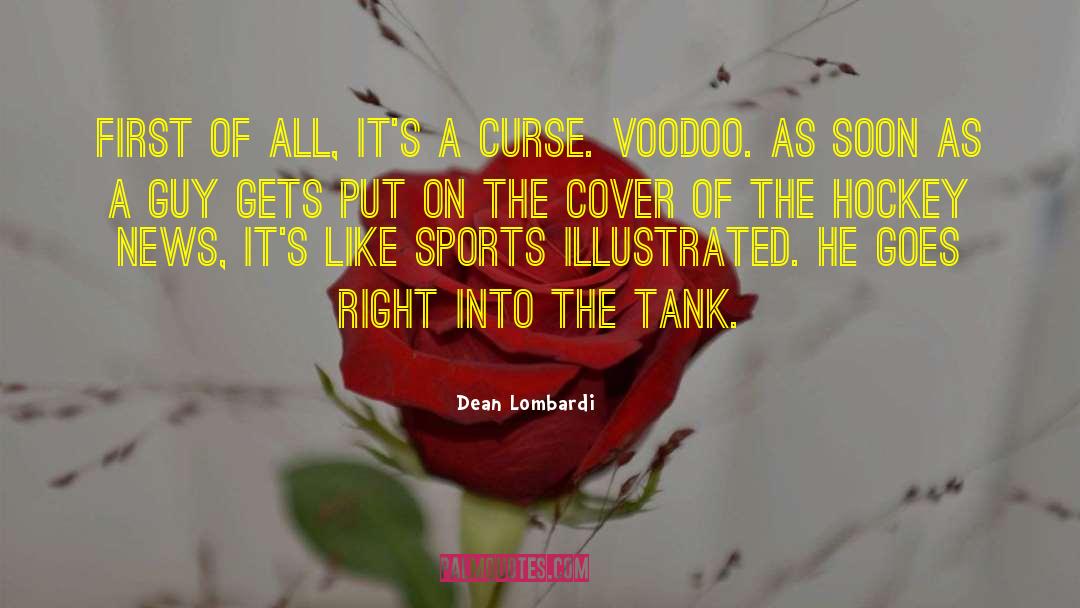 Voodoo quotes by Dean Lombardi