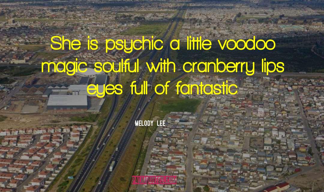 Voodoo quotes by Melody  Lee