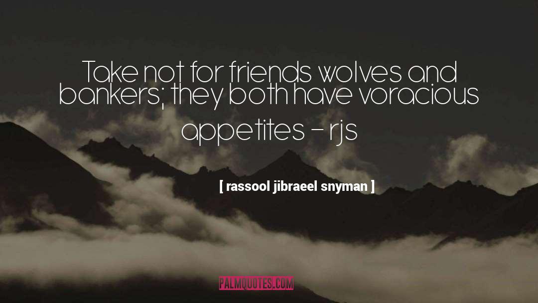 Voracious quotes by Rassool Jibraeel Snyman