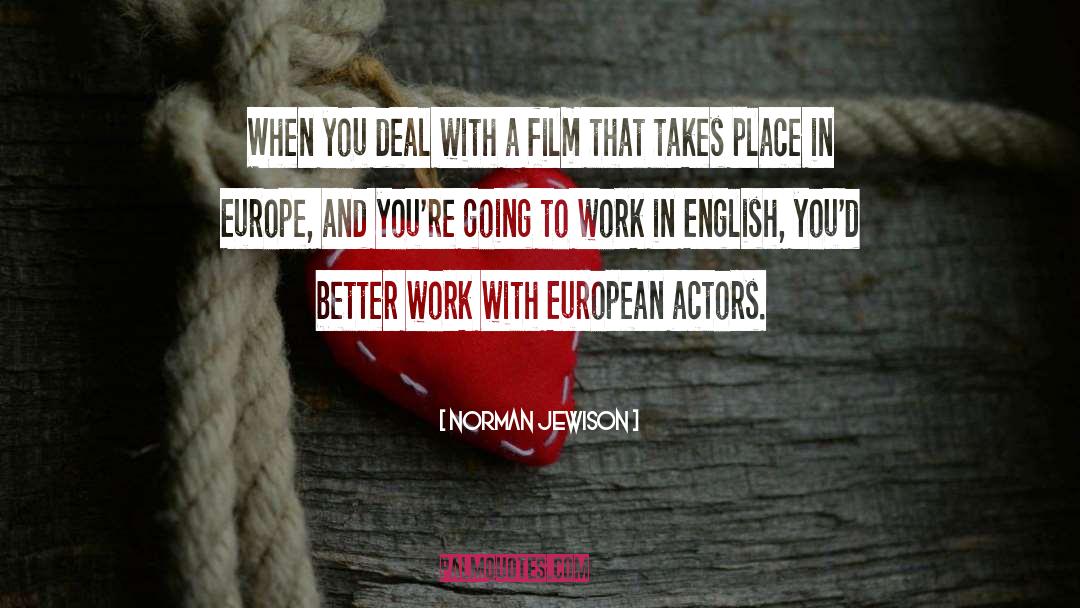 Vorher In English quotes by Norman Jewison