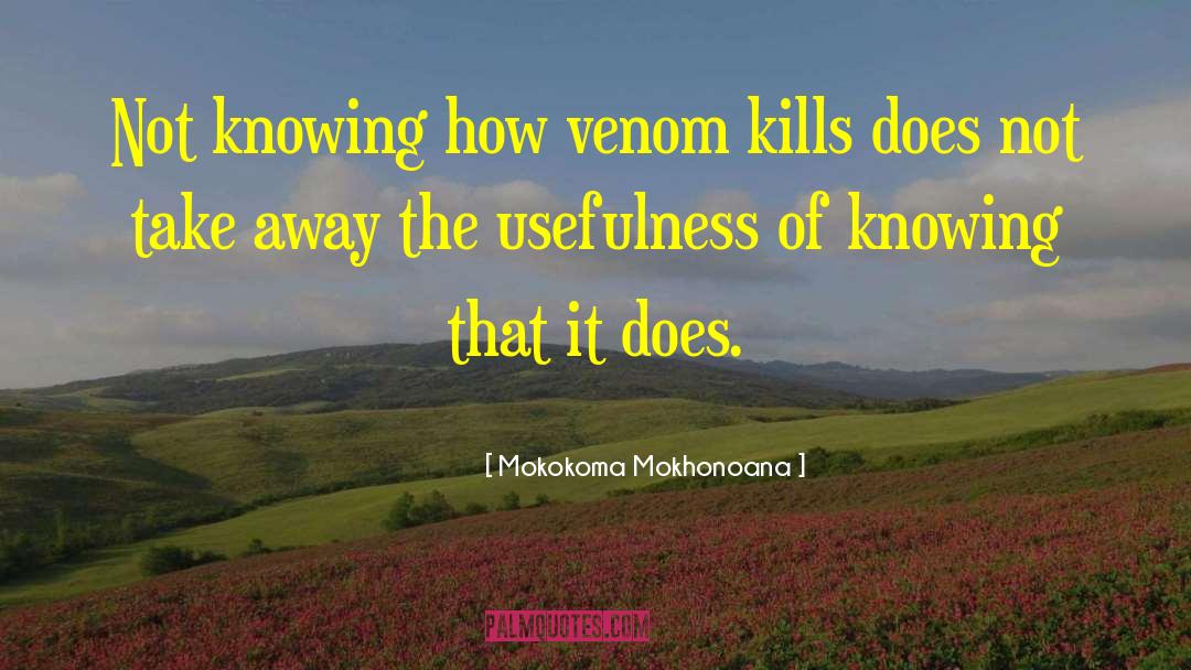 Vortexed Venom quotes by Mokokoma Mokhonoana