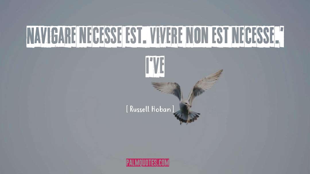 Vosotras Est Is quotes by Russell Hoban