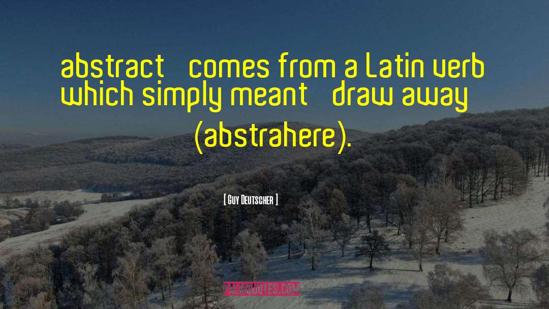Vostri Latin quotes by Guy Deutscher
