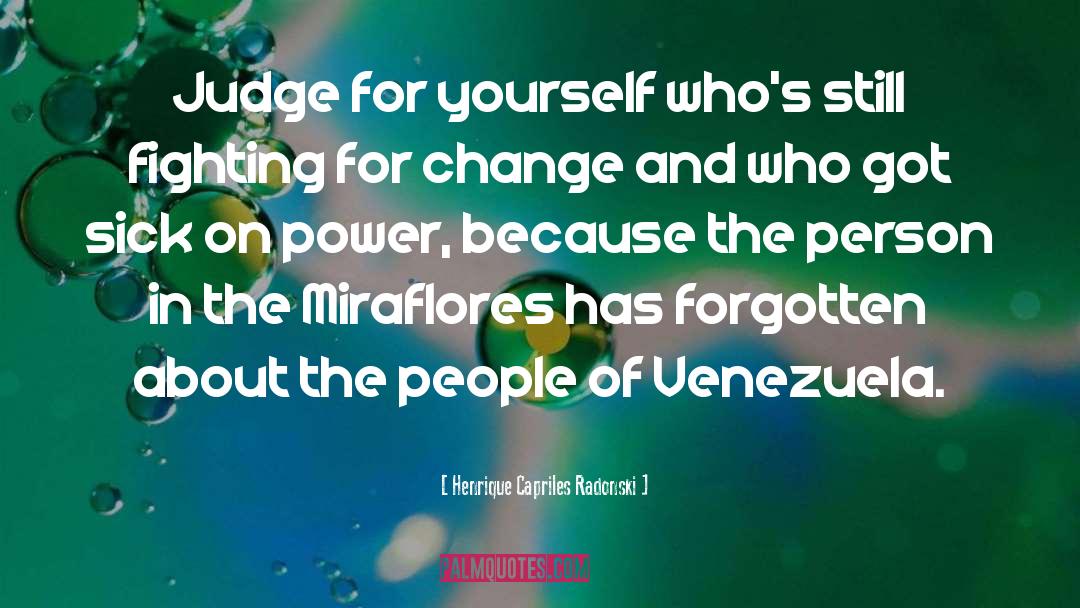 Vote For Change quotes by Henrique Capriles Radonski
