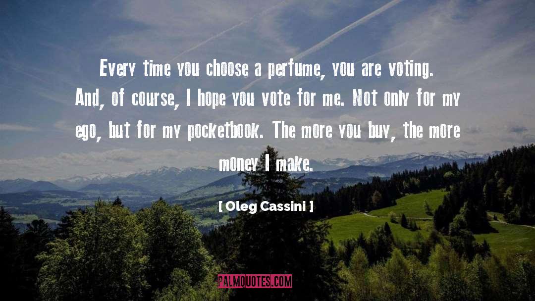 Vote For Me quotes by Oleg Cassini