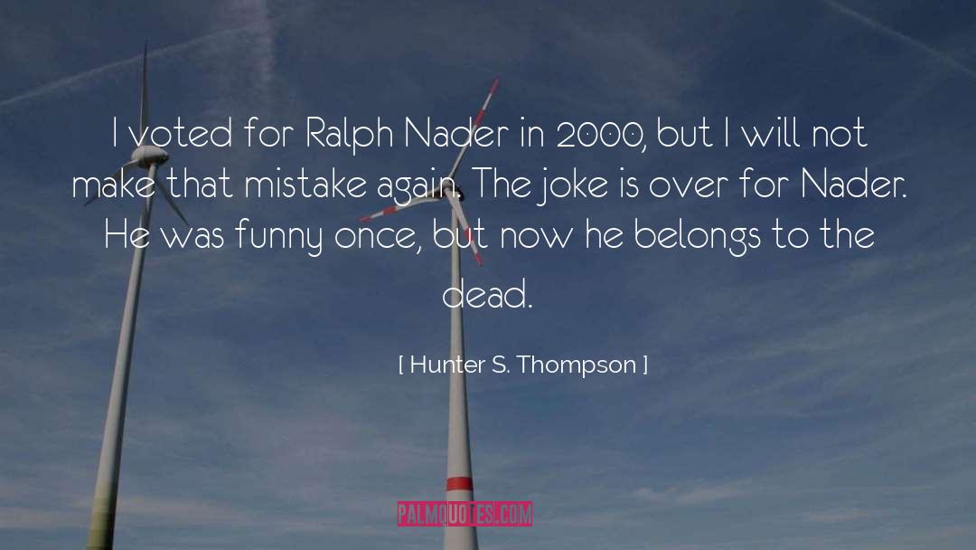 Voted quotes by Hunter S. Thompson