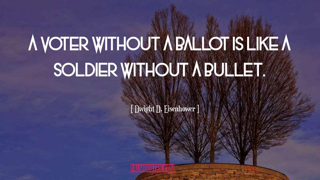 Voter Fraud quotes by Dwight D. Eisenhower