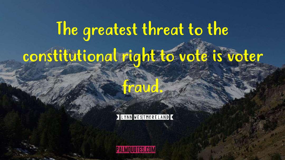 Voter Fraud quotes by Lynn Westmoreland
