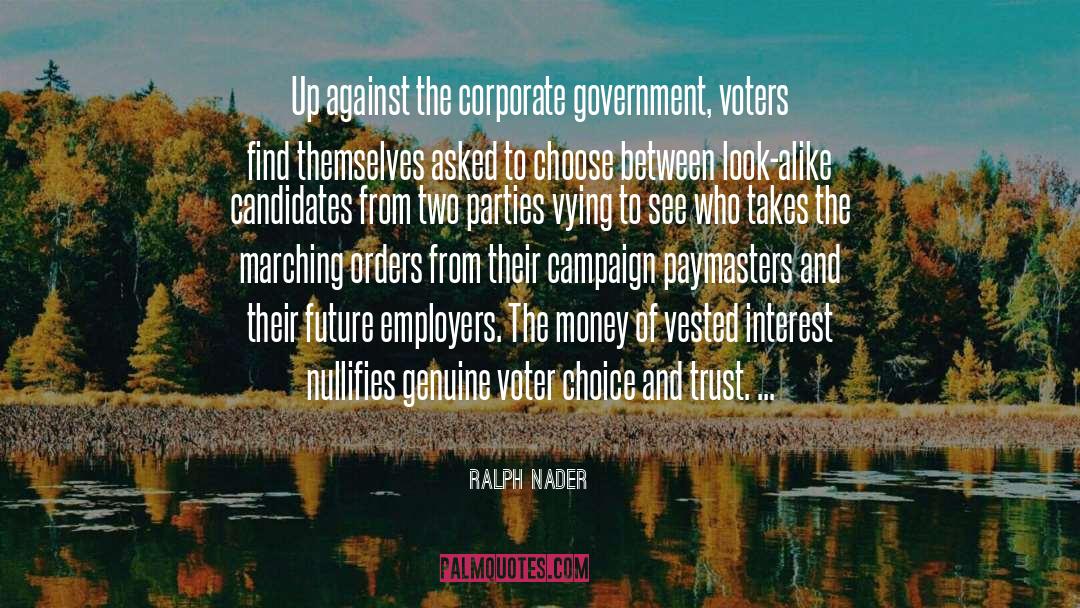 Voter quotes by Ralph Nader