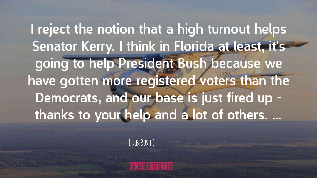 Voter Turnout quotes by Jeb Bush