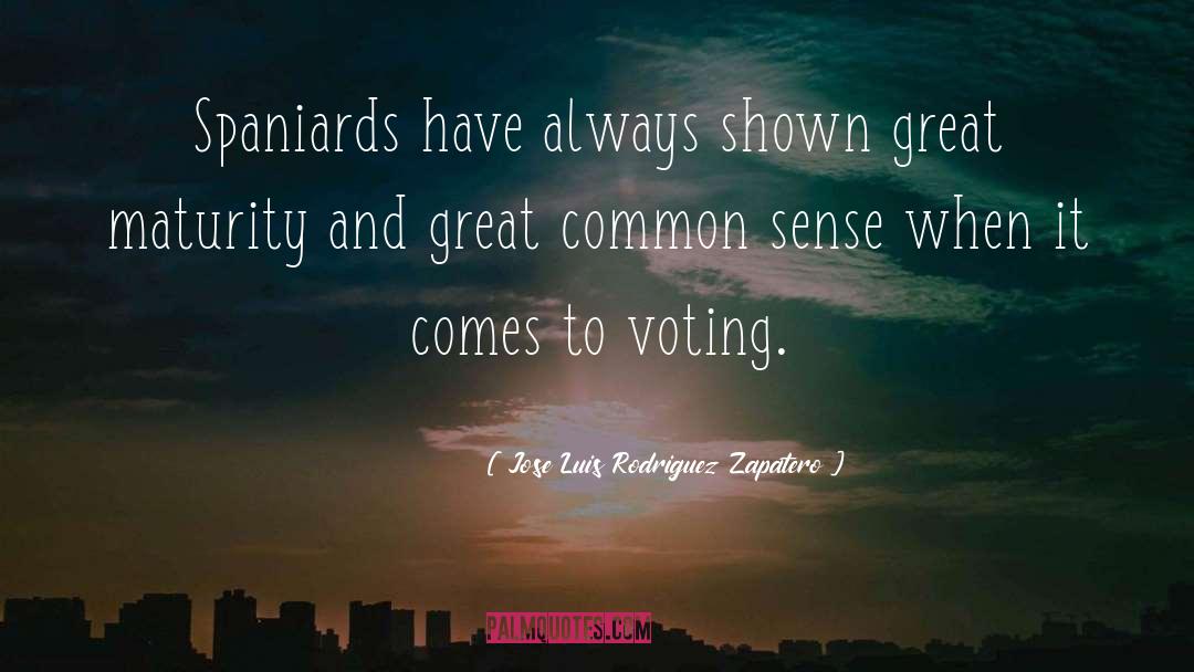 Voters And Voting quotes by Jose Luis Rodriguez Zapatero