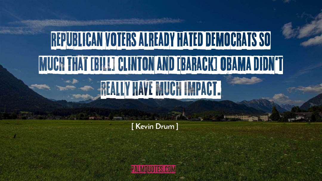 Voters And Voting quotes by Kevin Drum