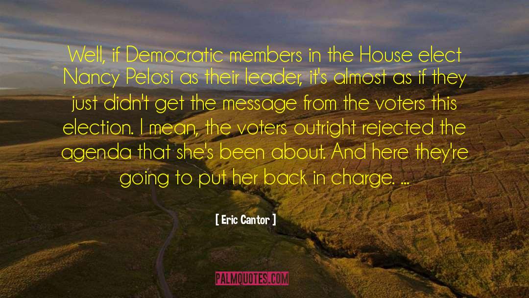 Voters quotes by Eric Cantor