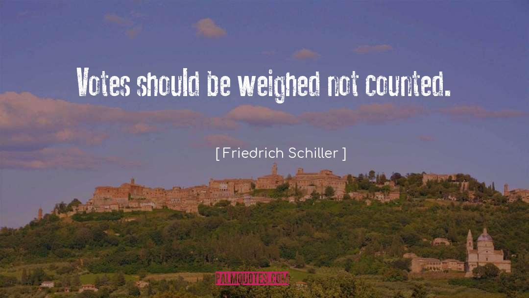 Votes quotes by Friedrich Schiller