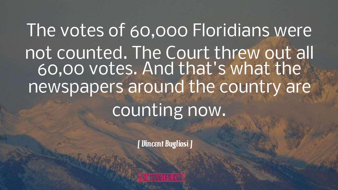 Votes Voting quotes by Vincent Bugliosi
