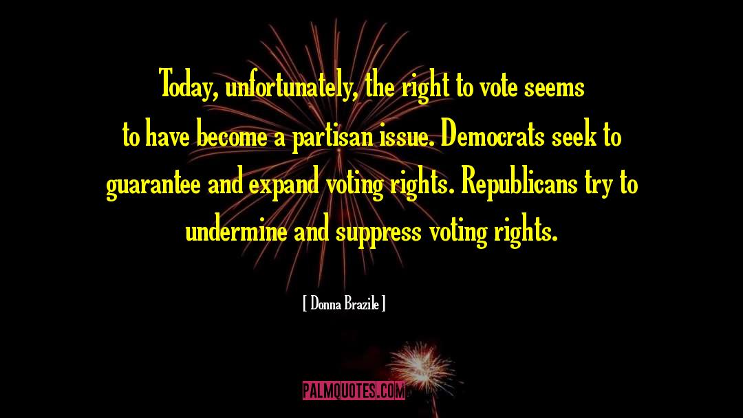 Voting Rights quotes by Donna Brazile