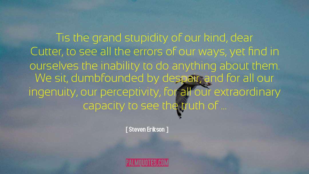 Voula Grand quotes by Steven Erikson