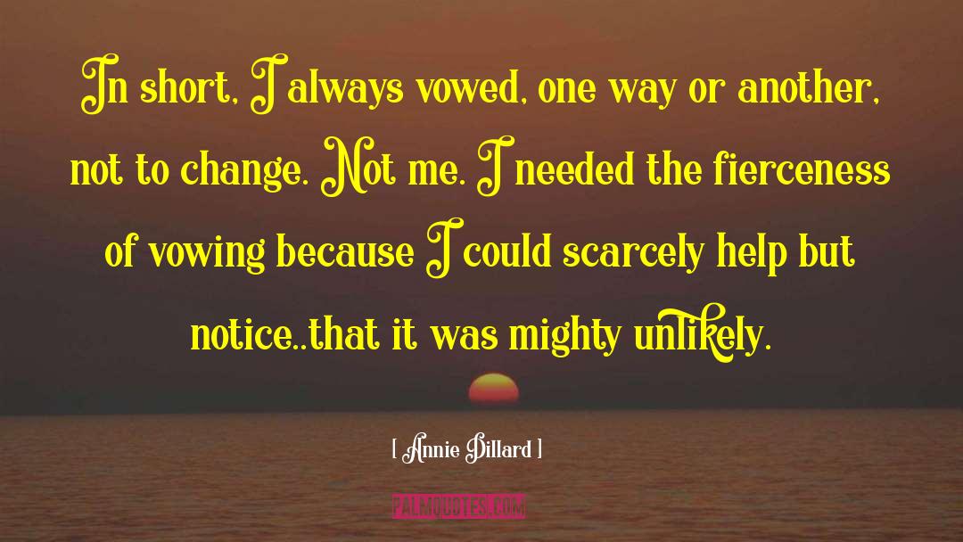 Vowed quotes by Annie Dillard