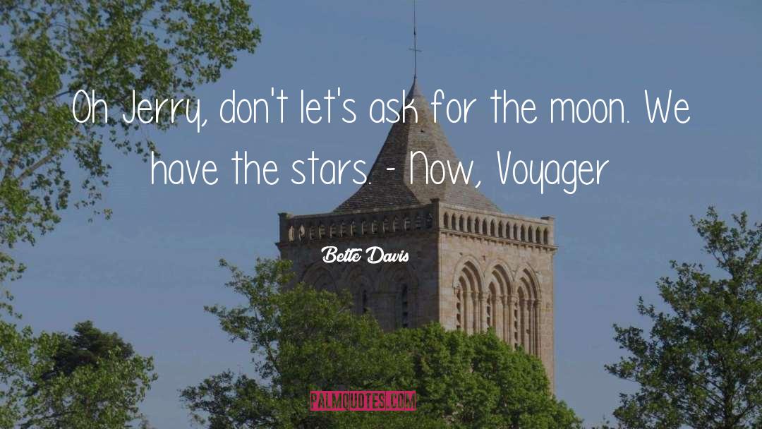 Voyager I quotes by Bette Davis