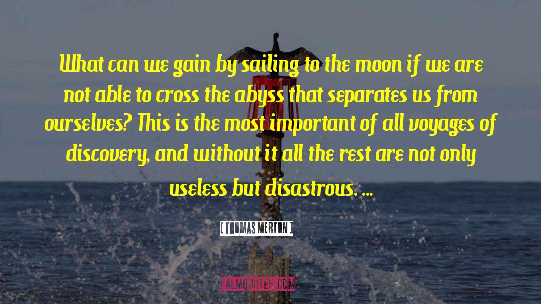 Voyages Of Discovery quotes by Thomas Merton