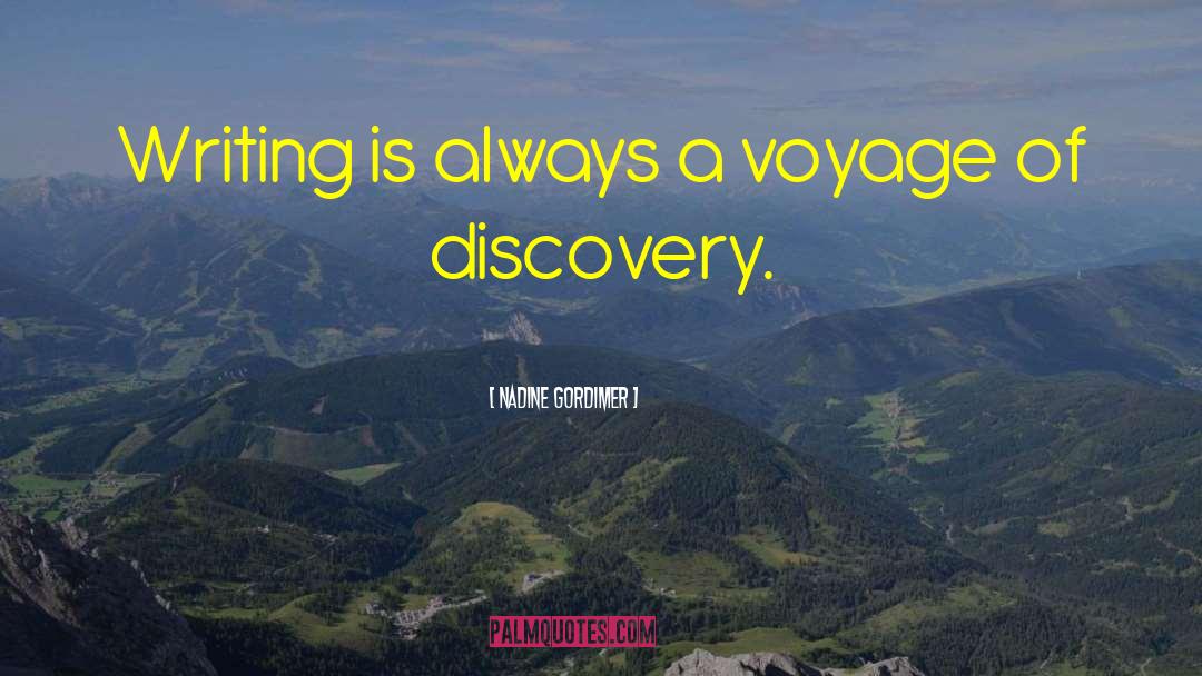 Voyages Of Discovery quotes by Nadine Gordimer