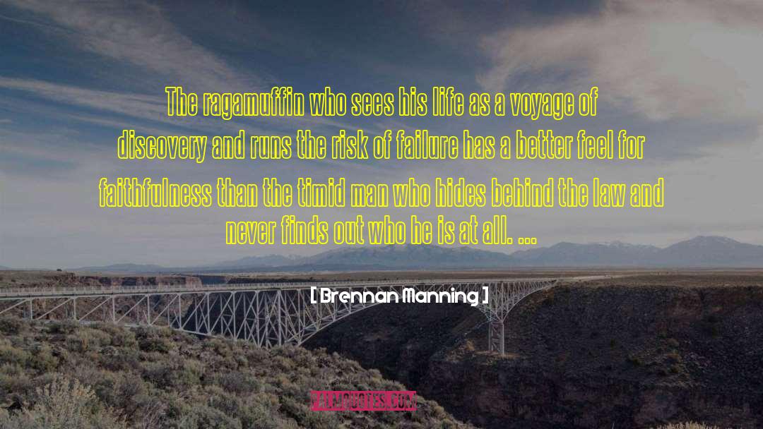 Voyages Of Discovery quotes by Brennan Manning