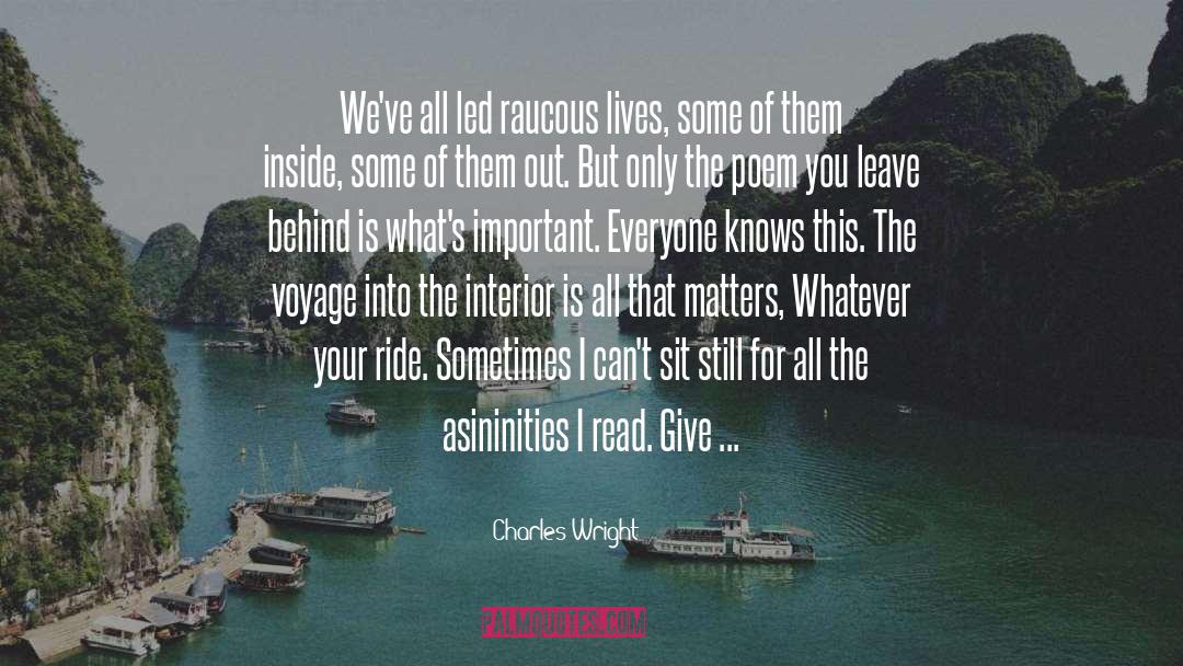 Voyages quotes by Charles Wright