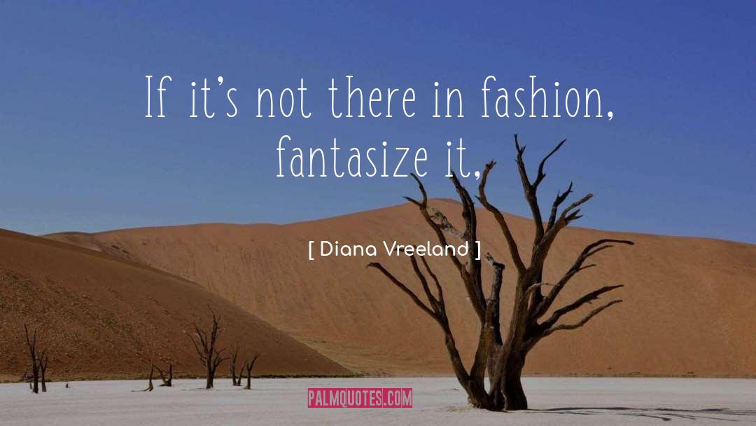 Vreeland quotes by Diana Vreeland