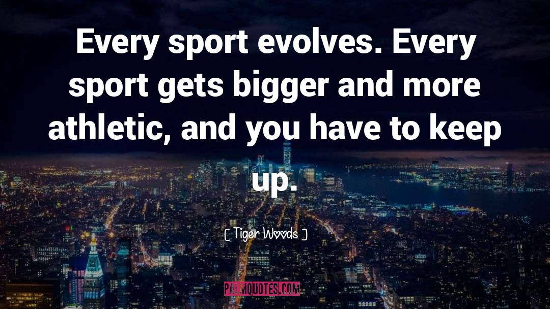 Vreun Sport quotes by Tiger Woods