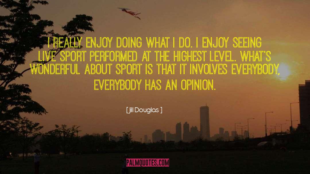Vreun Sport quotes by Jill Douglas