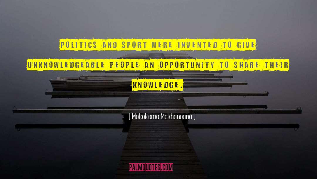 Vreun Sport quotes by Mokokoma Mokhonoana