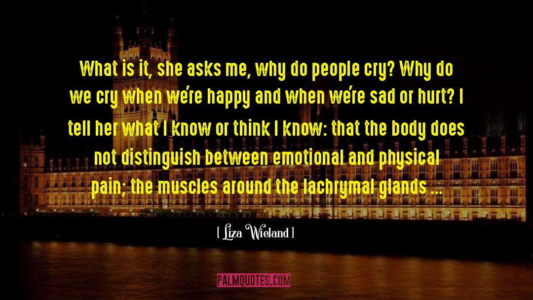 Vry Sad quotes by Liza Wieland