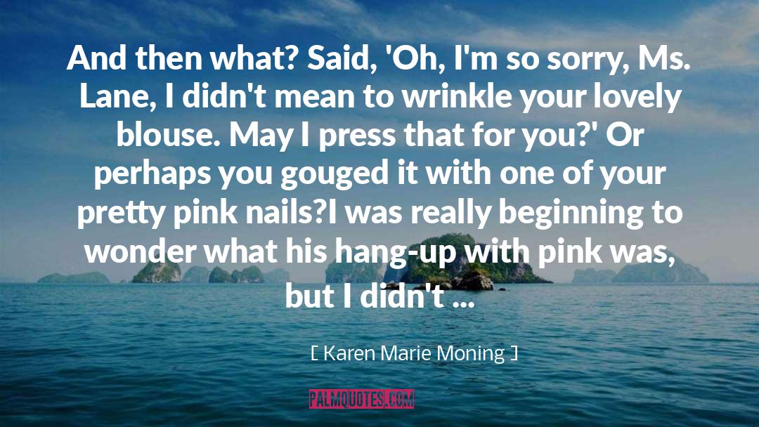 Vs Pink quotes by Karen Marie Moning