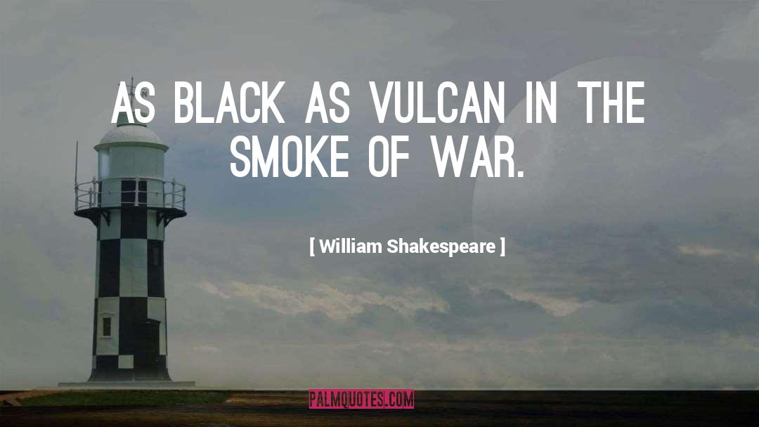 Vulcan quotes by William Shakespeare