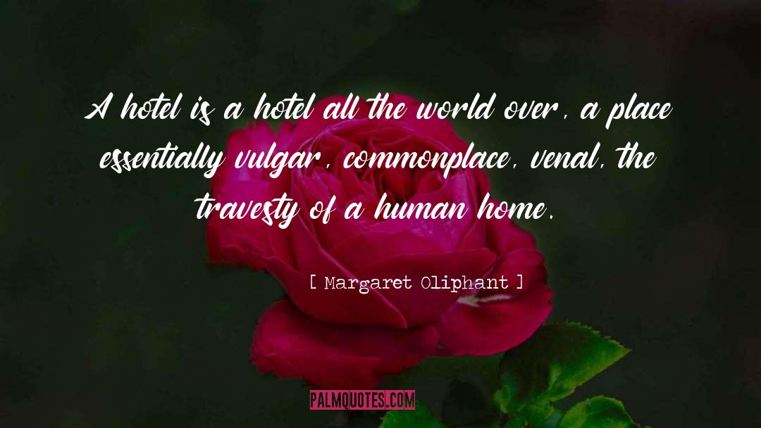 Vulgar quotes by Margaret Oliphant
