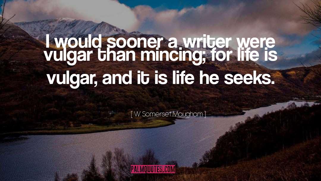 Vulgar quotes by W. Somerset Maugham