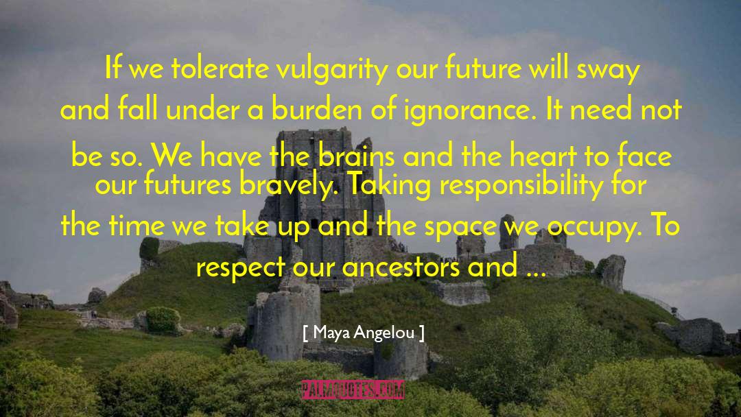 Vulgarity Is quotes by Maya Angelou