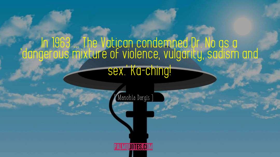 Vulgarity quotes by Manohla Dargis