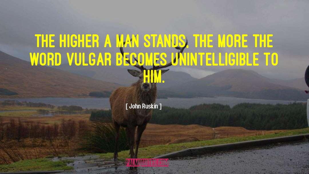 Vulgarity quotes by John Ruskin