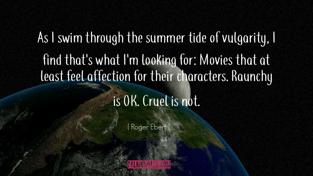 Vulgarity quotes by Roger Ebert