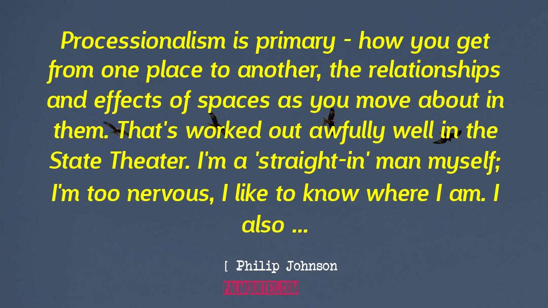 Vulnerability And Relationships quotes by Philip Johnson
