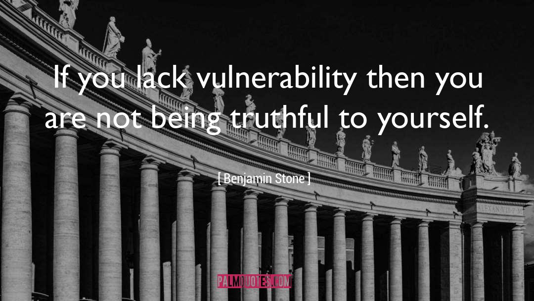 Vulnerability quotes by Benjamin Stone