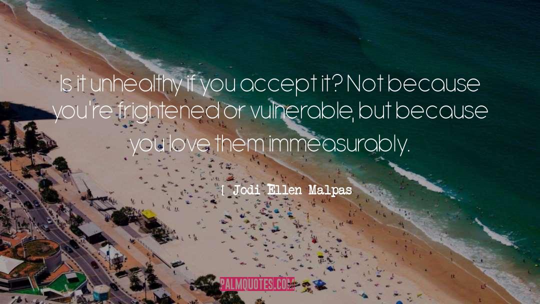 Vulnerable quotes by Jodi Ellen Malpas