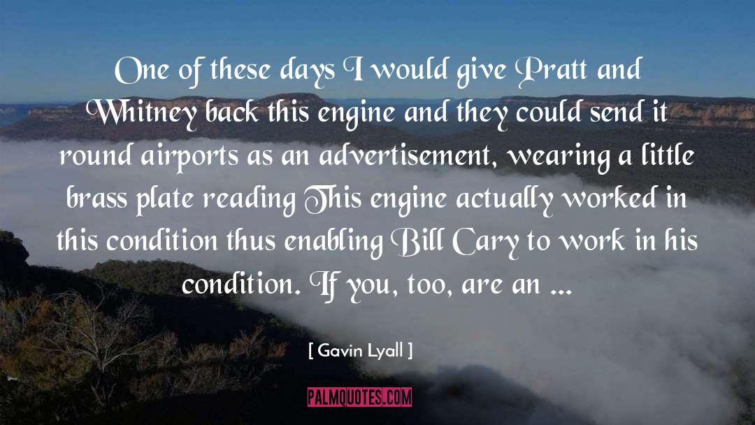 W Engine Function quotes by Gavin Lyall