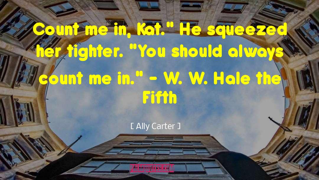 W W Hale quotes by Ally Carter