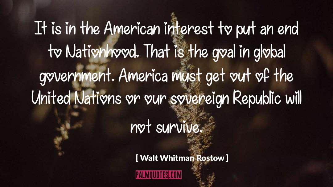 W W Rostow quotes by Walt Whitman Rostow